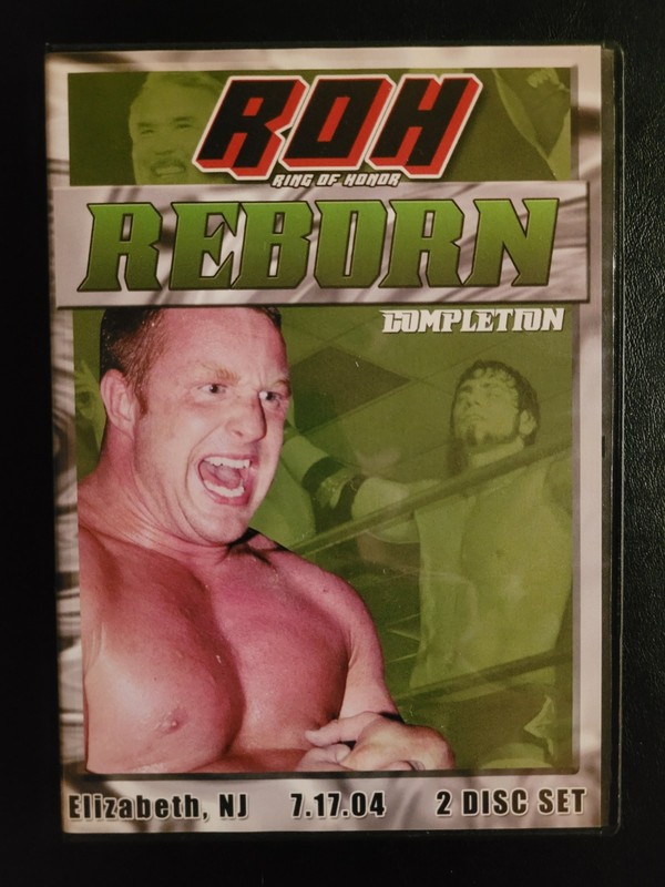 ROH Reborn Completion 7/17/04 DVD 2 Disc Set AEW WWE WWF PWG TNA ECW