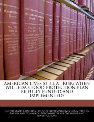 United States Congre - American Lives Still At Risk  When Will Fda's F - X555z