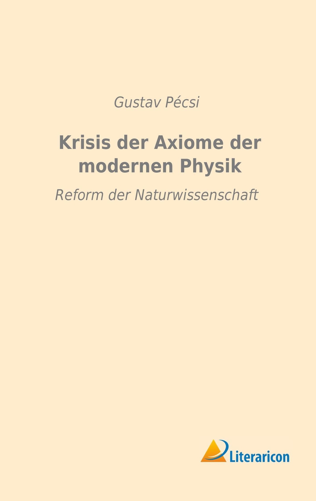 Thumbnail - Krisis Der Axiome Der Modernen Physik | Reform Der Naturwissenschaft |