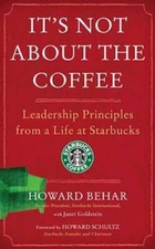 It's Not About the Coffee: Leadership Principles from a Life  - VERY GOOD