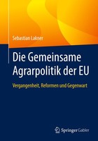 Sebastian Lakner / Die Gemeinsame Agrarpolitik Der EU9783658481995