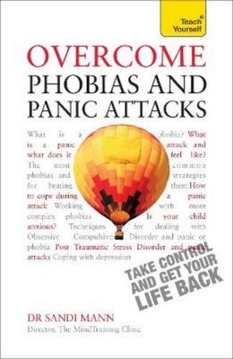 Sandi Mann Overcome Phobias and Panic Attacks: Teach Yourself (Taschenbuch)