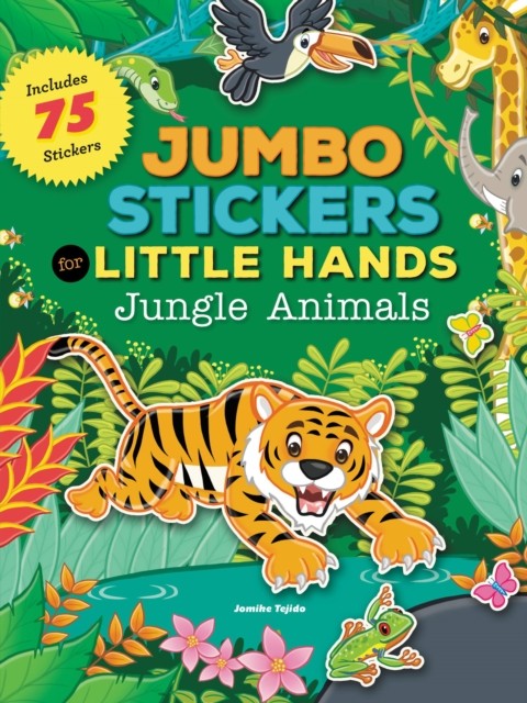 Jumbo Stickers for Little Hands: Jungle Animals by Jomike Tejido