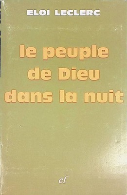 Le Peuple de Dieu dans la nuit Leclerc, Eloi: