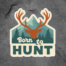 Hunting Sticker Vinyl Decal Born to Hunt Deer Antlers Mountain Scene