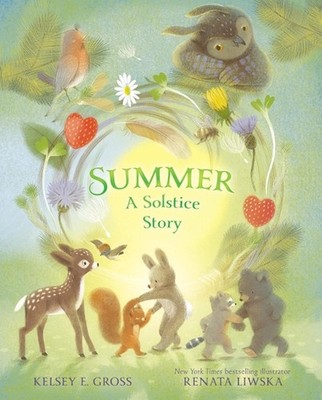 Summer: A Solstice Story by Kelsey E. Gross Hardcover Book