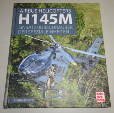 Sachbuch: Airbus Helicopters H145M - Einsatzhubschrauber der Spezialeinheiten