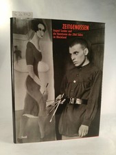Zeitgenossen - August Sander und die Kunstszene der 20er Jahre in Rheinland.[Neu