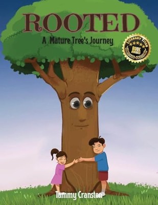 Rooted : a Mature Tree's Journey -  NEW Tammy Cranston 2024