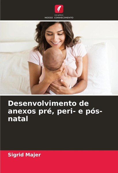 Sigrid Majer | Desenvolvimento De Anexos Pré, Peri- E PóS-Natal | Taschenbuch-image