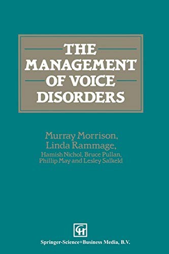 The Management of Voice Disorders (Hodder Arnold Publication) By M. D. Morrison