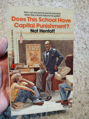 Does This School Have Capital Punishment? Nat Hentoff 1983 Dell Laurel-Leaf