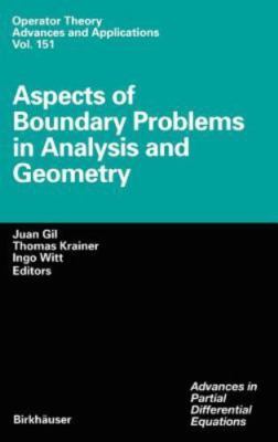 Aspects of Boundary Problems in Analysis and Geometry (Operator Theory: Advances