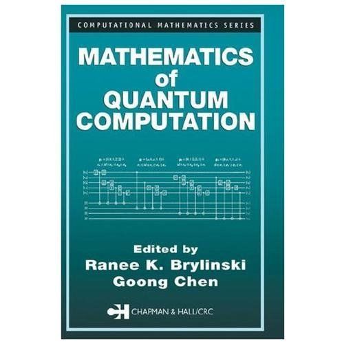 Gao Chen Math Mathematics of Quantum Computation by Goong Chen (2002, Hardcover) for ...