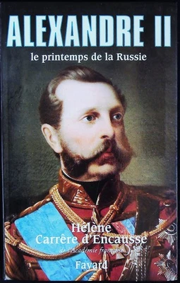 Alexandre II, le printemps de la Russie - Hélène Carrère d'Encausse - Photo 1/2