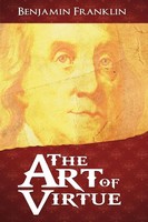 The Art Of Virtue Benjamin Franklin Taschenbuch Kartoniert / Broschiert Englisch