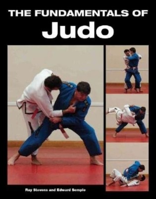 Ray Stevens Edward Semple The Fundamentals of Judo (Paperback)