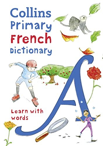 Primary French Dictionary: Illustrated dictionary for ages 7+ (C