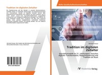 Tradition Im Digitalen Zeitalter Michael Gmoser
