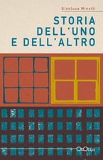 Gianluca Minotti Storia dell'uno e dell'altro (Poche)