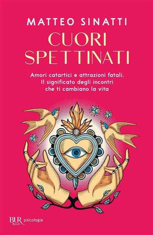 Libri Matteo Sinatti - Cuori Spettinati. Amori Catartici E Attrazioni Fatali. Il