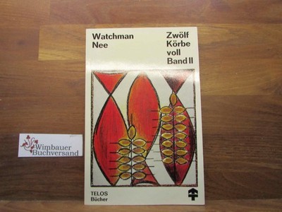 Zwölf Körbe voll; Teil: Bd. 2. Telos-Bücher ; 1027 : Telos-Paperback Nee, 312330