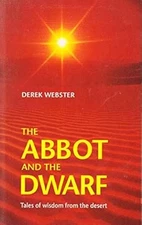 The Abbot and the Dwarf: Tales of Wisdom from the Desert, Webster, Derek H., Use