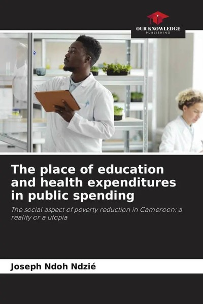 Joseph Ndoh Ndzié | The Place Of Education And Health Expenditures In Public...-image