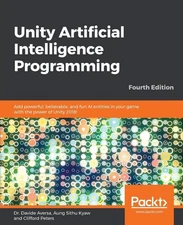 Unity Artificial Intelligence Programming: Add powerful, believable, and fun AI,