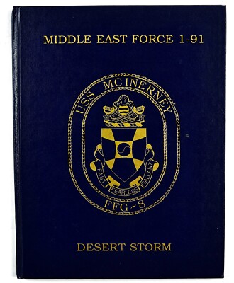 USS McInerney (FFG-8) 1991 Middle East Desert Storm Deployment Cruise Book