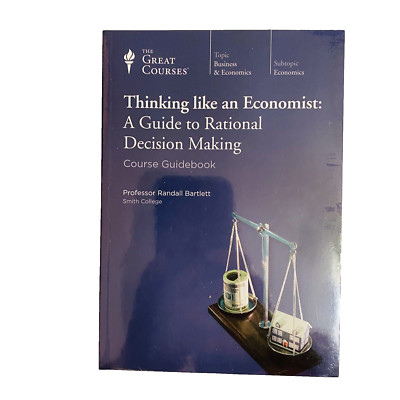 Great Courses Thinking like an Economist Rational Decision Making 2 DVDs & Book