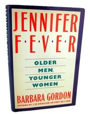 Jennifer Fever Older Men Younger Women By Barbara Gordon Hardcover Book