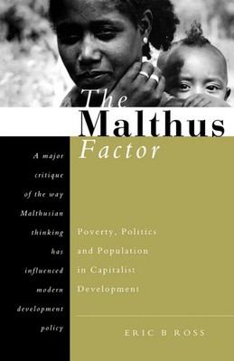 The Malthus Factor | Poverty, Politics and Population in Capitalist Development