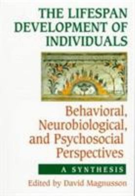 The Lifespan Development of Individuals : Behavioral, Neurobiolog