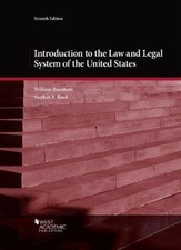 Introduction to the Law and Legal System of the United States by William Burnham