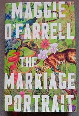 The Marriage Portrait by Maggie O'Farrell: (2022 First Edition Hardcover)