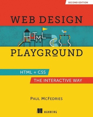 Web Design Playground, Second Edition by Paul McFedries (English) Hardcover Book