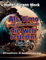 Als Timo Und Seine Freunde Die Welt Retteten Band 3 Hans-JüRgen Mock