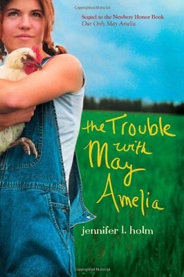 The Trouble with May Amelia by Holm, Jennifer L.