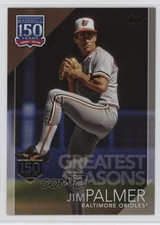 2019 Update 150 Years of Professional Baseball 150th Anniversary Jim Palmer 05k6
