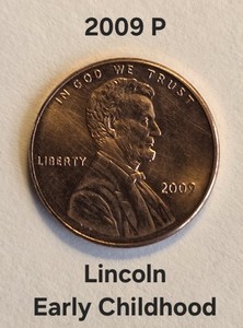 2009 Philadelphia Mint Lincoln Early Childhood Penny