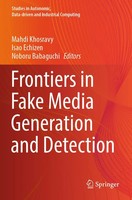 Mahdi Khosravy (U. A.) | Frontiers in Fake Media Generation and Detection | Buch