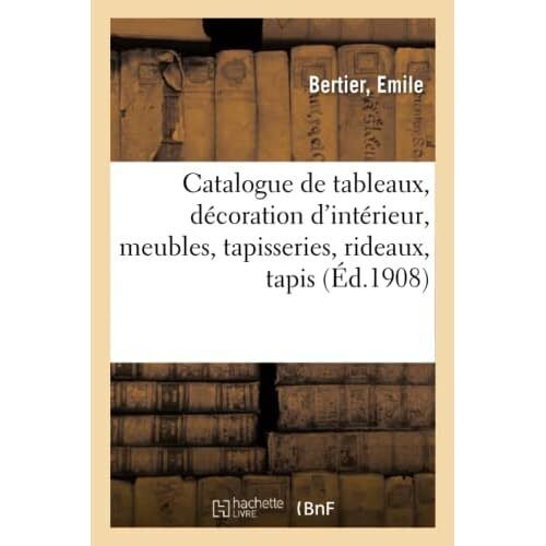 Catalogue de Tableaux Anciens Et Modernes, Decoration d - Paperback NEW Emile Be - Zdjęcie 1 z 2