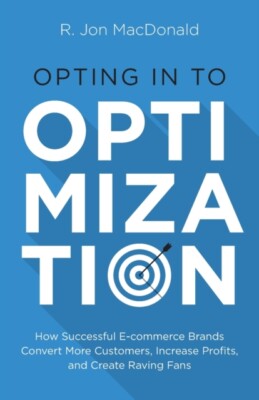 MacDonald - Opting in to Optimization  How Successful Ecommerce Brands - X555z