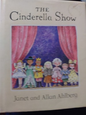 The Cinderella Show By Janet And Allan Ahlberg Puffin 2004 hardback  0141380942