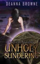 Unholy Sundering: Dark Rising Trilogy, Bk 2 by Deanna Browne (English) Paperback