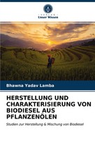 Herstellung UND Charakterisierung VON Biodiesel AUS PflanzenÖLen | Lamba | Buch