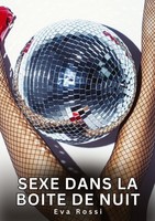 Sexe Dans La Boite De Nuit, Eva Rossi