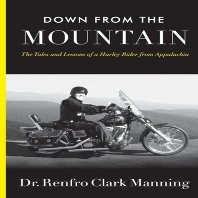 Down from the Mountain Renfro Manning Hardcover Lulu Press Inc.