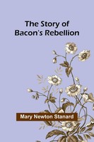 The Story Of Bacon's Rebellion | Mary Newton Stanard | Taschenbuch | Englisch